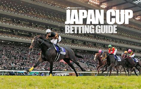 japan cup betting|Japan Cup Betting Guide .